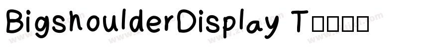 BigshoulderDisplay T字体转换
